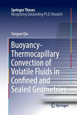 【预订】Buoyancy-Thermocapillary Convection of Volatile Fluids in Confined and Sealed Geometries