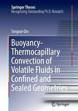 【预订】Buoyancy-Thermocapillary Convection of Volatile Fluids in Confined and Sealed Geometries