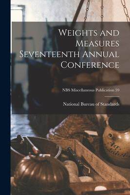 [预订]Weights and Measures Seventeenth Annual Conference; NBS Miscellaneous Publication 59 9781015324084
