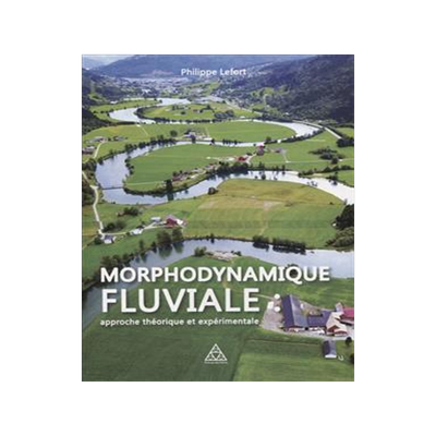 [预订]Morphodynamique fluviale : approches théorique et expérimentale 9782859785161