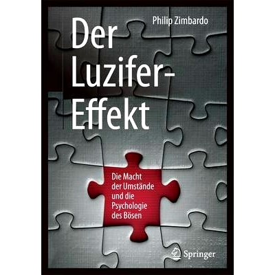 预订 Der Luzifer-Effekt: Die Macht der Umstände und die Psychologie des Bösen: 9783662533253