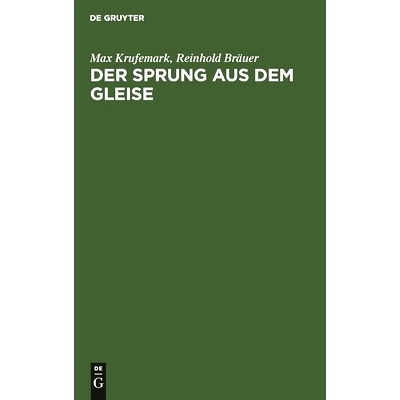 预订 Der Sprung aus dem Gleise: Der wirtschaftliche Kampf zwischen Auto und Reichsbahn. Der Behälterverkehr: 9783112445