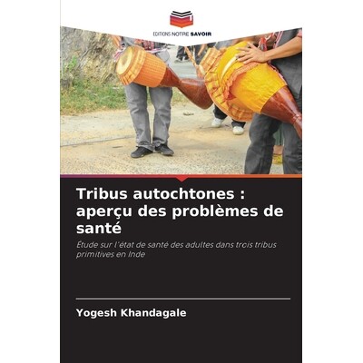 预订 Tribus autochtones: aperçu des problèmes de santé 9786209575082