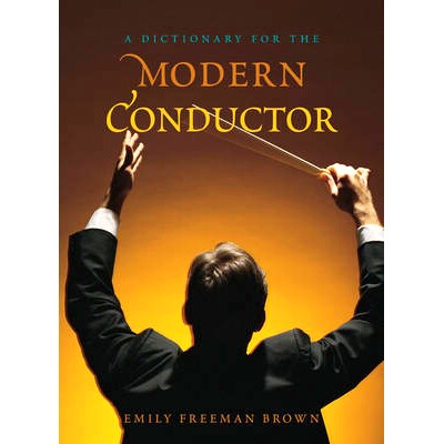预订 A Dictionary for the Modern Conductor 现代导体辞典（丛书）: 9780810884007