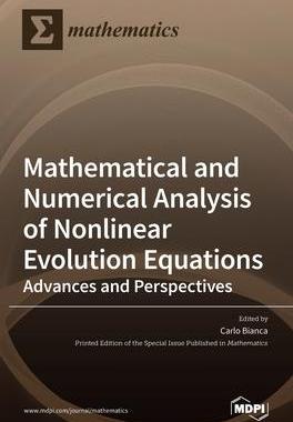 [预订]Mathematical and Numerical Analysis of Nonlinear Evolution Equations: Advances and Perspectives 9783039432721