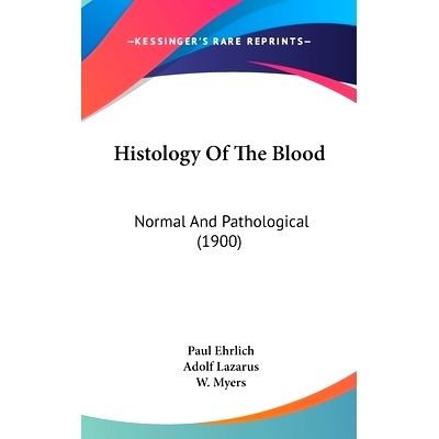 预订 Histology Of The Blood: Normal And Pathological (1900): 9781436934251