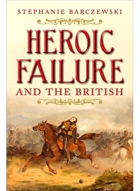 预订 Heroic failure and the British / 英雄的失败与英国: 9780300180060