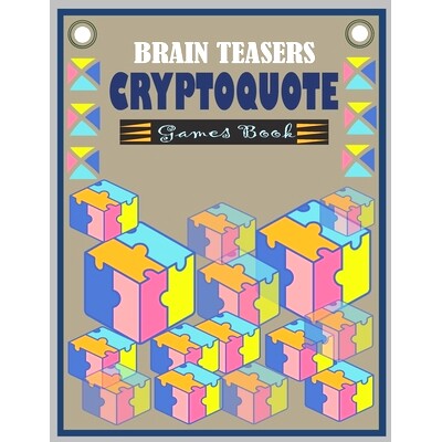 预订 Brain Teasers Cryptoquote Games Book: Cryptoquote Games Book For Seniors with Answers - Large Print Cryptograms Puz