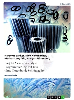 预订 Projekt Messwertanalyse. Programmierung mit Java ohne Datenbank-Schnittstellen: 9783656883791