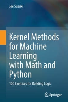 【预订】Kernel Methods for Machine Learning with Math and Python 9789811904004