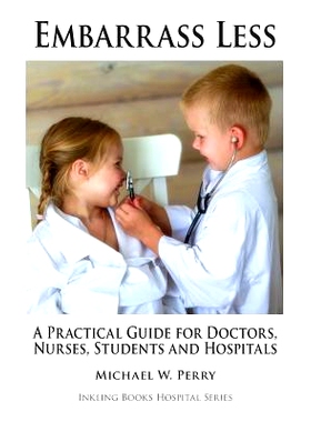预订 Embarrass Less: A Practical Guide for Doctors, Nurses, Students and Hospitals