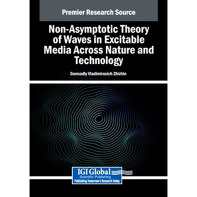 预订 Non-Asymptotic Theory of Waves in Excitable Media Across Nature and Technology: 9781668477465