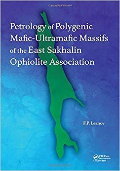 【预售】Petrology of Polygenic Mafic-Ultramafic Massifs of the East Sakhalin Ophiolite Association