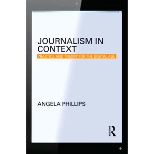 Context 9780415536288 新闻工作 the Journalism Digital and Practice 具体环境下 预订 Theory Age for