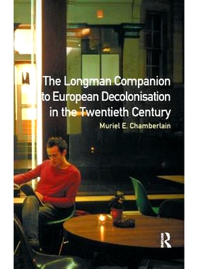 预订 Longman Companion to European Decolonisation in the Twentieth Century 朗文2世纪欧洲非殖民化指南: 9781138165847