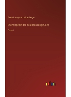 预订 Encyclopédie des sciences religieuses: Tome 1: 9783385026834