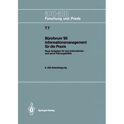 预订 Büroforum ’86 Informationsmanagement für die Praxis: Neue Aufgaben für das Unternehmen und seine Führungskräf
