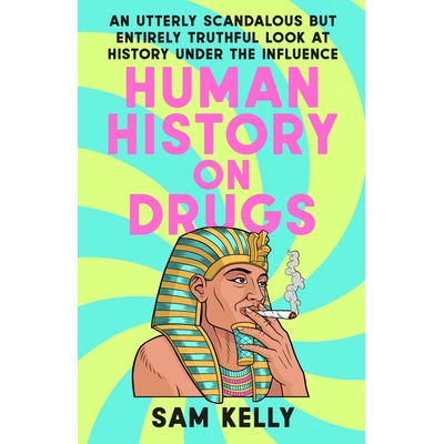 预订 Human History on Drugs: An Utterly Scandalous but Entirely Truthful Look at History Under the Influence 人类*史：一