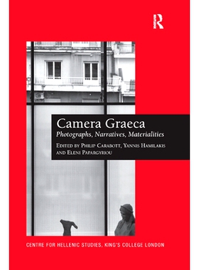 预订 Camera Graeca: Photographs, Narratives, Materialities: 9780367879198