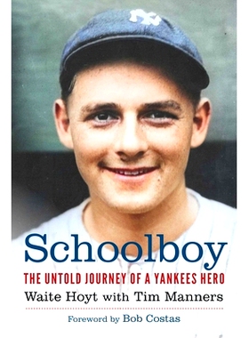 预订 Schoolboy: The Untold Journey of a Yankees Hero 男生：洋基队英雄不为人知的旅程: 9781496236791