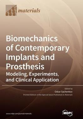 [预订]Biomechanics of Contemporary Implants and Prosthesis: Modeling, Experiments, and Clinical Applicatio 9783036559629
