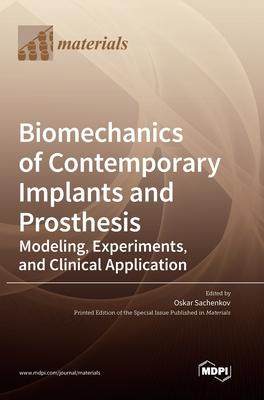 [预订]Biomechanics of Contemporary Implants and Prosthesis: Modeling, Experiments, and Clinical Applicatio 9783036559629