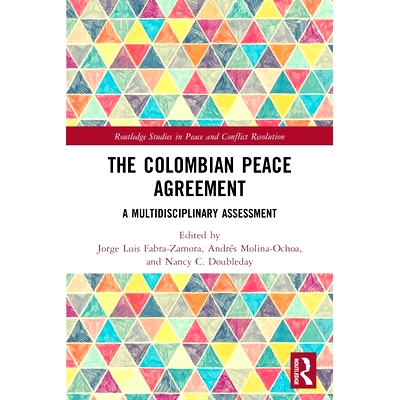预订 The Colombian Peace Agreement: A Multidisciplinary Assessment 哥伦比亚和平协议：多学科评估: 9780367528867