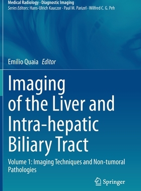 【预订】Imaging of the Liver and Intra-hepatic Biliary Tract: Volume 1: Imaging Techniques and 9783030389857
