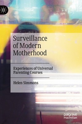 【预订】Surveillance of Modern Motherhood