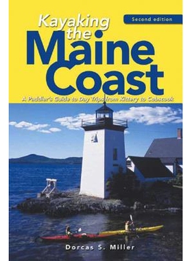 预订 Kayaking the Maine Coast: A Paddler’s Guide to Day Trips from Kittery to Cobscook 缅因州海岸皮划艇：从基特里到科布