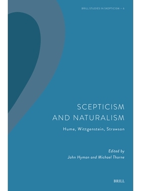 预订 Scepticism and Naturalism: Hume, Wittgenstein, Strawson 怀疑主义与自然主义：休谟、维特根斯坦、斯特劳森: 97890047328