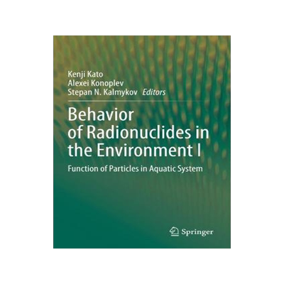 预订 Behavior of Radionuclides in the Environment I