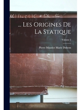 预订 ... Les Origines De La Statique; Volume 2: 9781016570466
