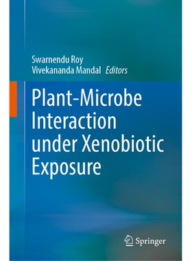 预订 Plant-Microbe Interaction under Xenobiotic Exposure 异生体暴露下的植物-微生物相互作用: 9789819682591
