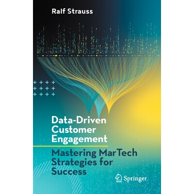 预订 Data-Driven Customer Engagement Mastering MarTech Strategies for Success 数据驱动的客户互动：掌握营销技术策略，走向