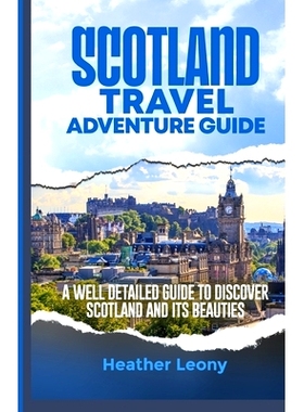 预订 Scotland Travel Adventure Guide: A well detailed guide to discover Scotland and its Beauties: 9798385953257