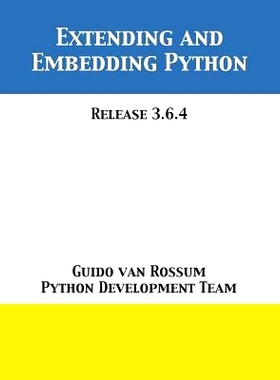预订 Extending and Embedding Python: Release 3.6.4: 9781680921649