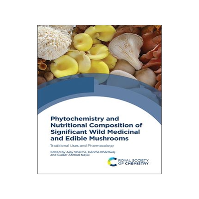[预订]Phytochemistry and Nutritional Composition of Significant Wild Medicinal and Edible Mushrooms 9781839166679