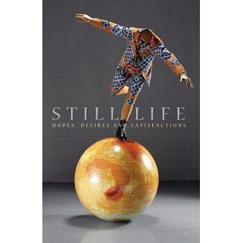 预订 Still Life - Hopes, Desires and Satisfactions 静静的生活:希望、欲望与满足: 9780745636467