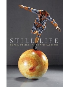 预订 Still Life - Hopes, Desires and Satisfactions 静静的生活：希望、欲望与满足: 9780745636467