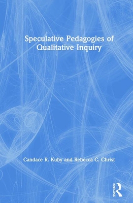 【预订】Speculative Pedagogies of Qualitative Inquiry