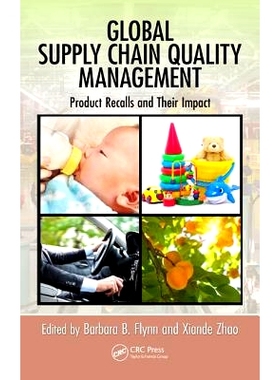 预订 Global Supply Chain Quality Management: Product Recalls and Their Impact 全球供应链质量管理：供应链质量管理的产品、