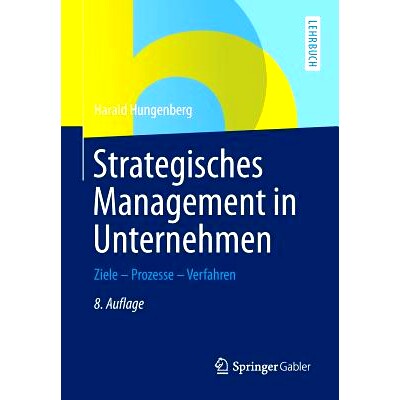 预订 Strategisches Management in Unternehmen: Ziele - Prozesse - Verfahren: 9783658066802