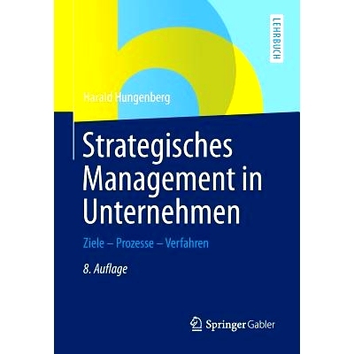 预订 Strategisches Management in Unternehmen: Ziele - Prozesse - Verfahren: 9783658066802