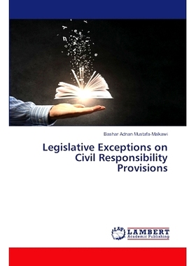 预订 Legislative Exceptions on Civil Responsibility Provisions 民事责任规定的立法例外: 9786207472314