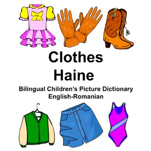 预订 English-Romanian Clothes/Haine Bilingual Children’s Picture Dictionary: 9781974626328