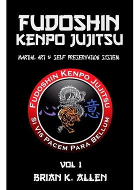 预订 Fudoshin Kenpo Jujitsu: Martial Art & Self Preservation System: 9781537359694