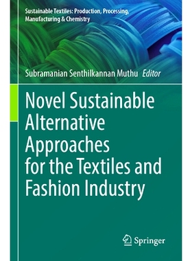 预订 Novel Sustainable Alternative Approaches for the Textiles and Fashion Industry 纺织品与时装业的新型可持续替代方法: