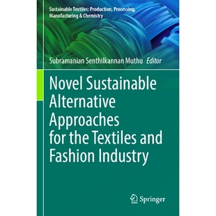 预订 Novel Sustainable Alternative Approaches for the Textiles and Fashion Industry 纺织品与时装业的新型可持续替代方法: