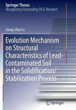 【预订】Evolution Mechanism on Structural Characteristics of Lead-Contaminated Soil in the Solidification/Stabiliz...